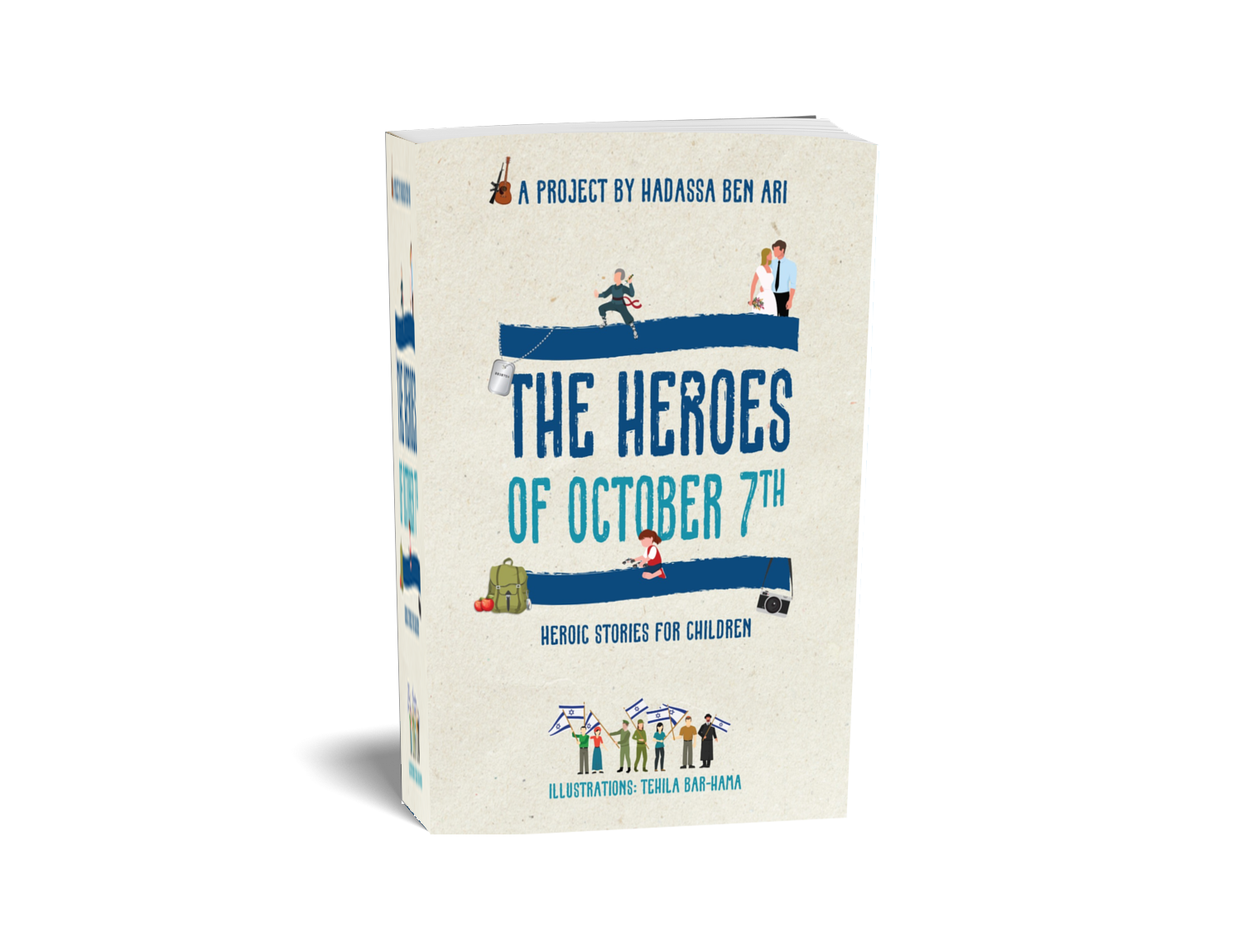 The Heroes of October 7th